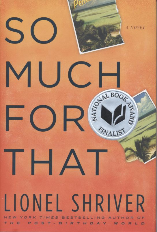 Lionel Shriver's So Much for That book cover