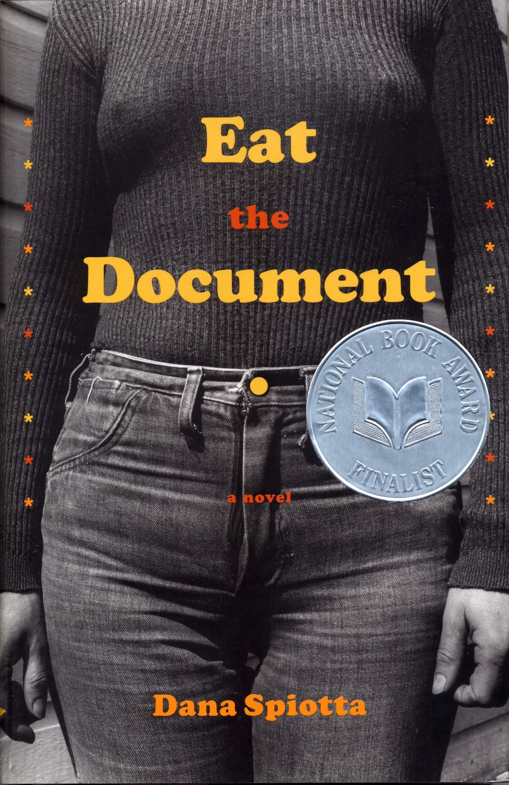 Eat the Document by Dana Spiotta book cover, 2006