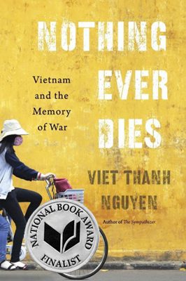 Nothing Ever Dies by Viet Than Nguyen book cover
