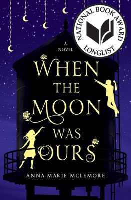 When the Moon Was Ours by Anna-Marie McLemore, book cover