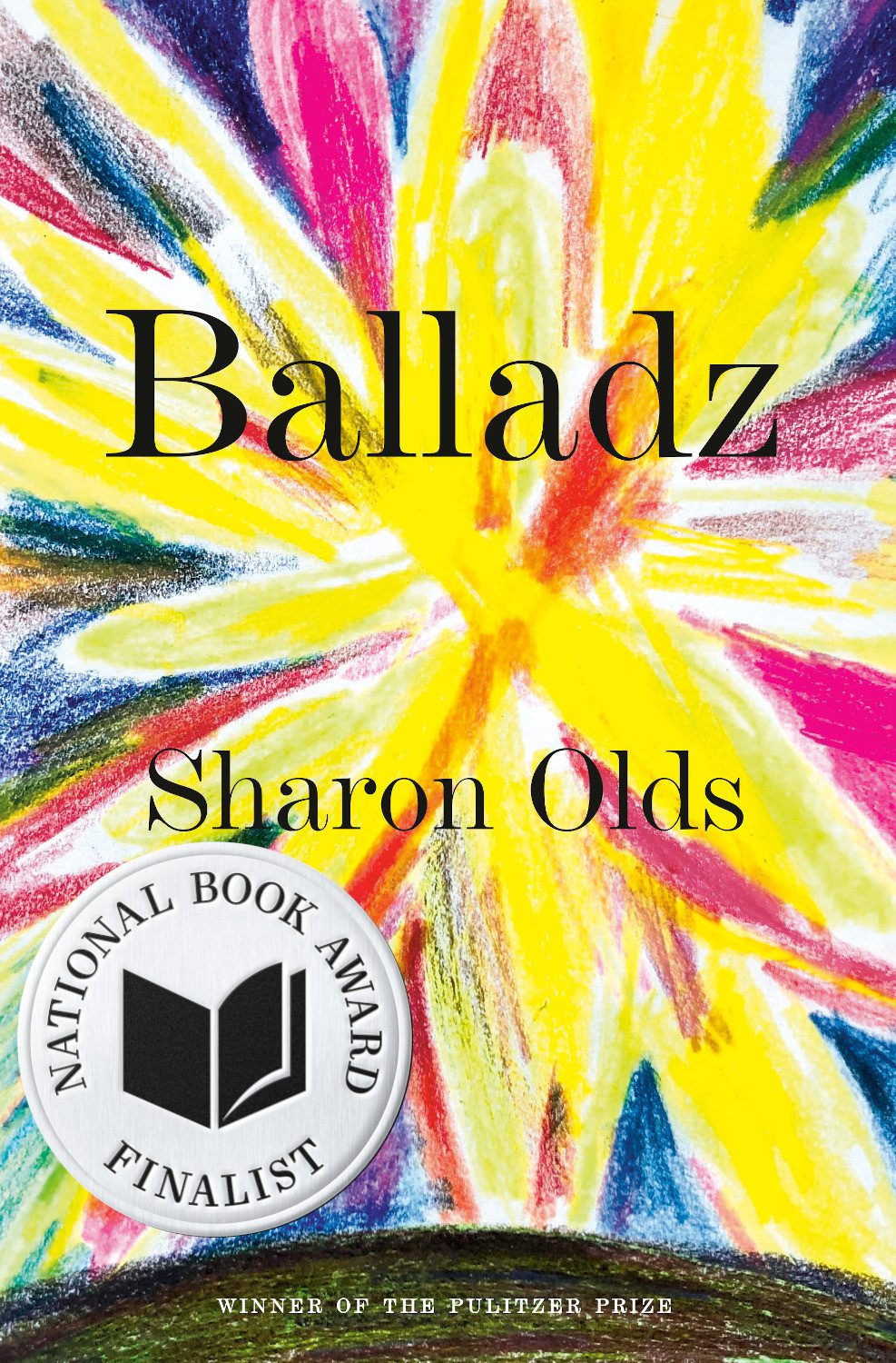 book cover for Sharon Olds, Balladz