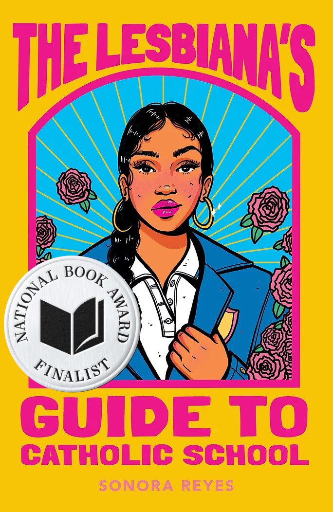 book cover for Sonora Reyes, The Lesbiana’s Guide to Catholic School
